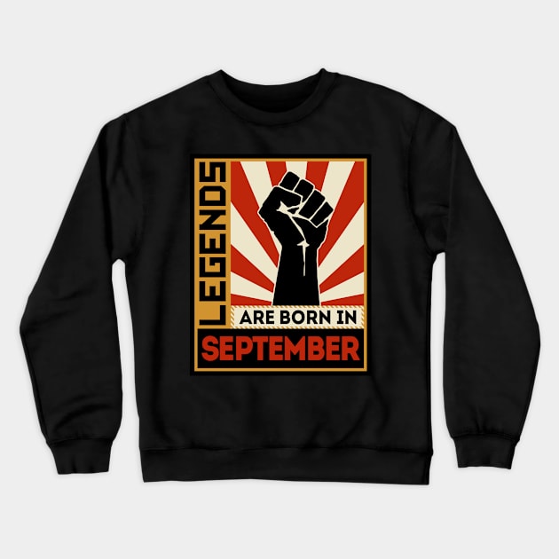 Legends Are Born In September Crewneck Sweatshirt by marieltoigo